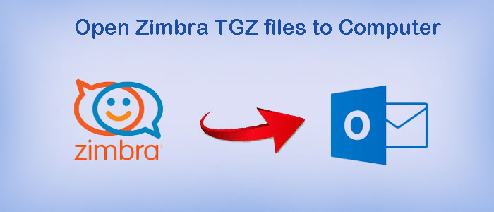 Direct Technique to Open/Export Zimbra TGZ files to Computer
